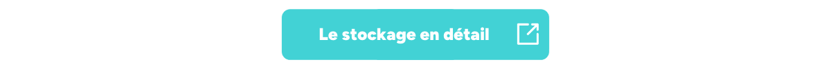 Le stockage en détail